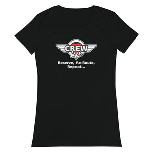 Crew Life - Reserve, Re-Route, Repeat - Women’s fitted t-shirt